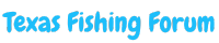 Texas Fishing Forum